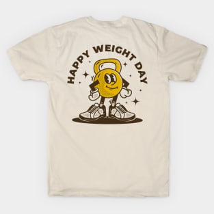 Happy weight day T-Shirt